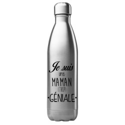 Bouteille gourde isotherme acier inox 500 ml imprimé citation Fête des mères Je suis une maman trop géniale