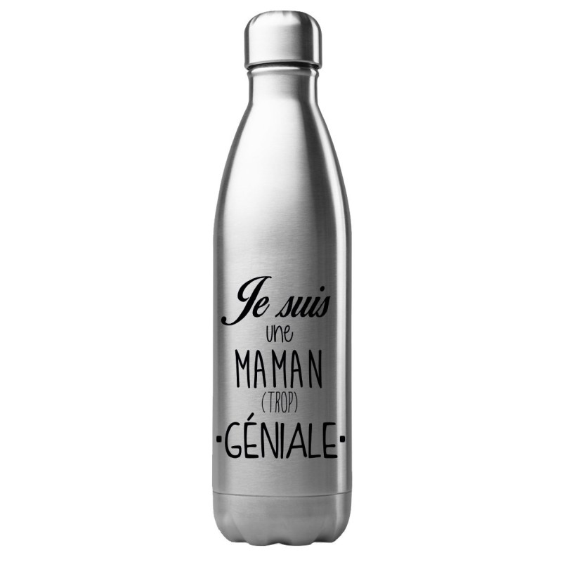 Bouteille gourde isotherme acier inox 500 ml imprimé citation Fête des mères Je suis une maman trop géniale