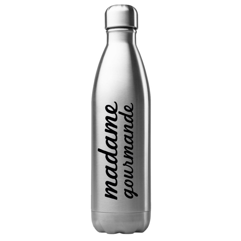 Bouteille gourde isotherme acier inox 500 ml imprimé citation humour Madame gourmande
