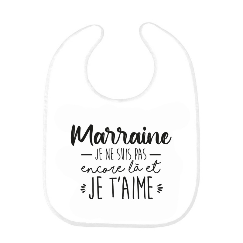 Bavoir bébé imprimé citation naissance humour Marraine je ne suis pas encore la mais et je t'aime
