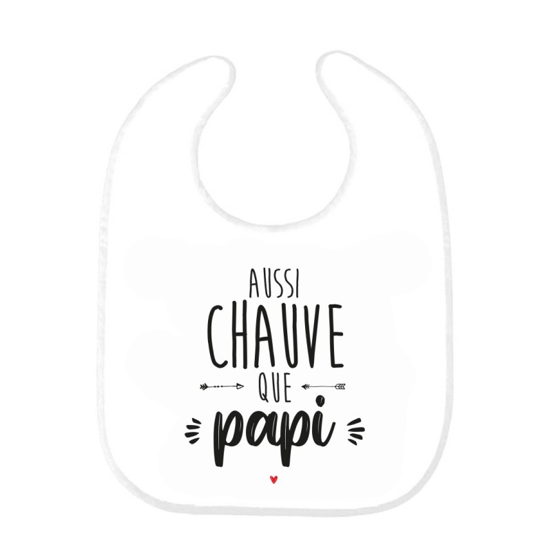 Bavoir bébé imprimé citation naissance humour Aussi chauve que papi