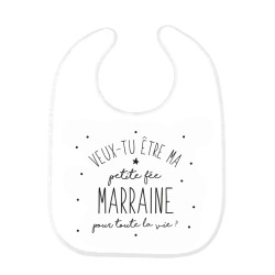 Bavoir bébé imprimé citation naissance humour Veux tu etre ma petite fée marraine pour toute la vie ?