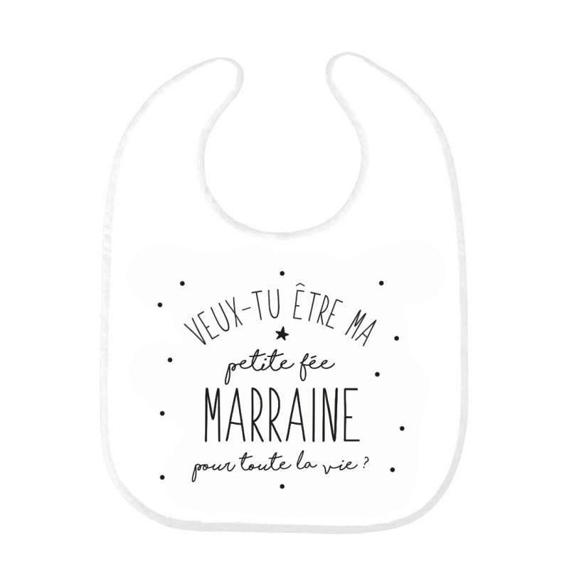 Bavoir bébé imprimé citation naissance humour Veux tu etre ma petite fée marraine pour toute la vie ?