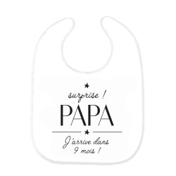 Bavoir bébé imprimé citation naissance humour Surprise Papa j'arrive dans 9 mois