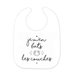 Bavoir bébé imprimé citation naissance humour Je m'en bats les couches