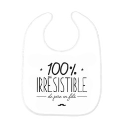 Bavoir bébé imprimé citation naissance humour 100% irrésistible de père en fils