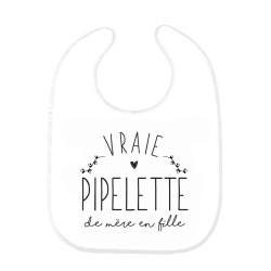 Bavoir bébé imprimé citation naissance humour Vrai pipelette de mère en fille