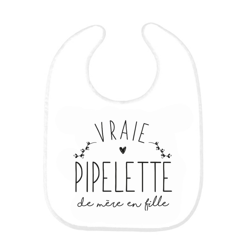 Bavoir bébé imprimé citation naissance humour Vrai pipelette de mère en fille