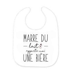Bavoir bébé imprimé citation naissance humour Marre du lait apporte moi une bière