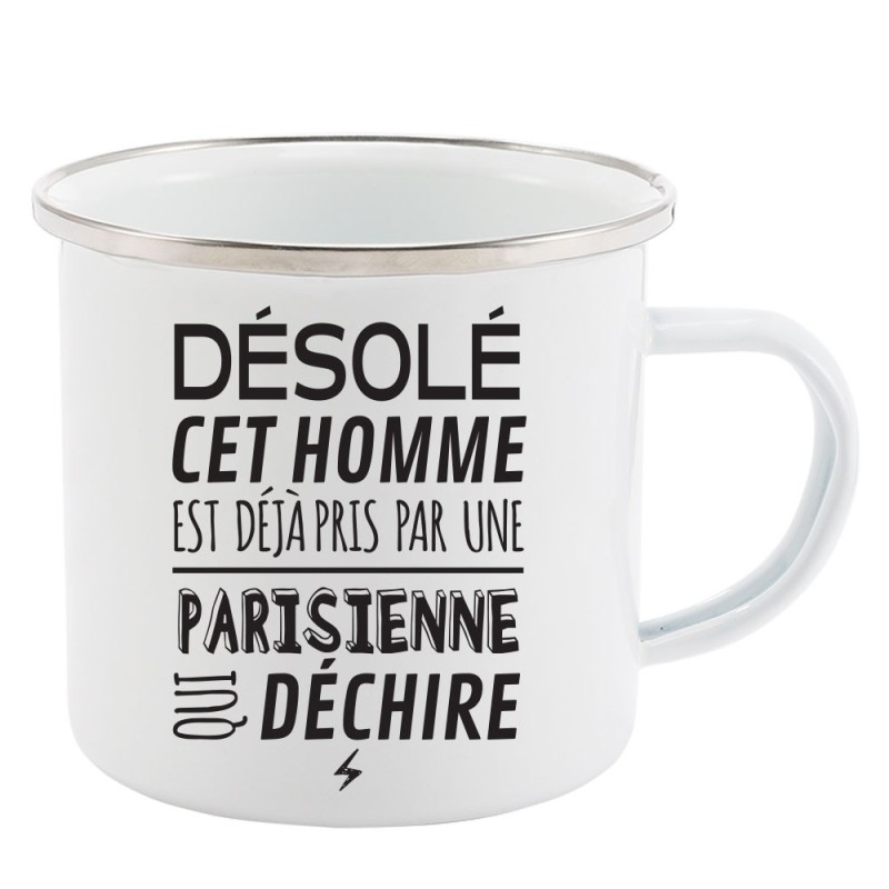 Mug Tasse Rétro en métal émaillé imprimé humour citation désolé cet homme est déjà pris par une parisienne qui déchire