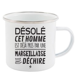Mug Tasse Rétro en métal émaillé imprimé humour citation désolé cet homme est déjà pris par une Marseillaise qui déchire