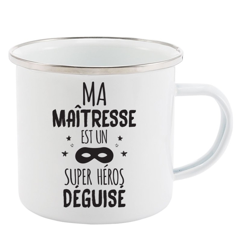 Mug Tasse Rétro en métal émaillé imprimé humour citation Ma maitresse est un super héros déguisé