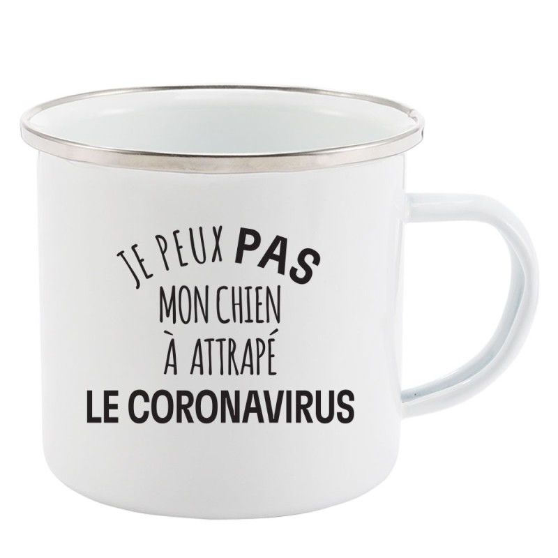 Mug Tasse Rétro en métal émaillé imprimé humour citation Je peux pas mon chien a attrapé le coronavirus