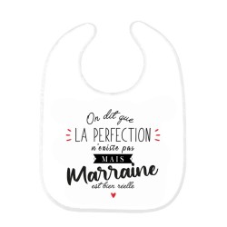 Bavoir bébé imprimé citation naissance humour On dit que la perfection n'existe pas mais Marraine est bien réelle