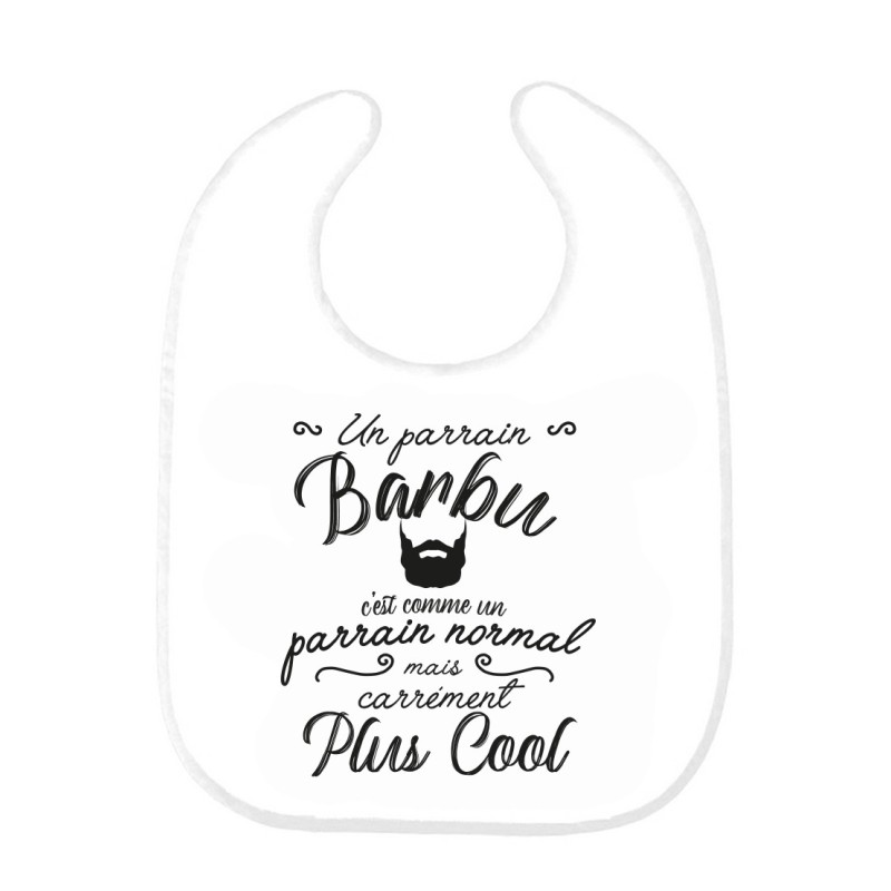 Bavoir bébé imprimé citation naissance humour Un parrain barbu c'est comme un parrain normal mais plus cool