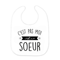 Bavoir bébé imprimé citation naissance humour C'est pas moi c'est ma soeur