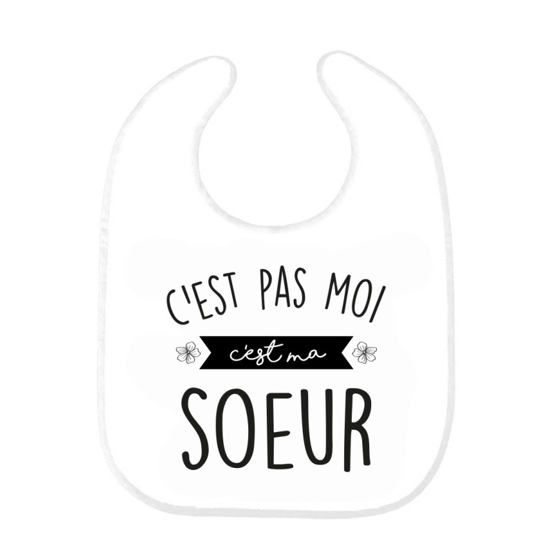 Bavoir bébé imprimé citation naissance humour C'est pas moi c'est ma soeur