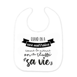 Bavoir bébé imprimé citation naissance humour Quand on a une marraine comme la mienne on a réussi sa vie