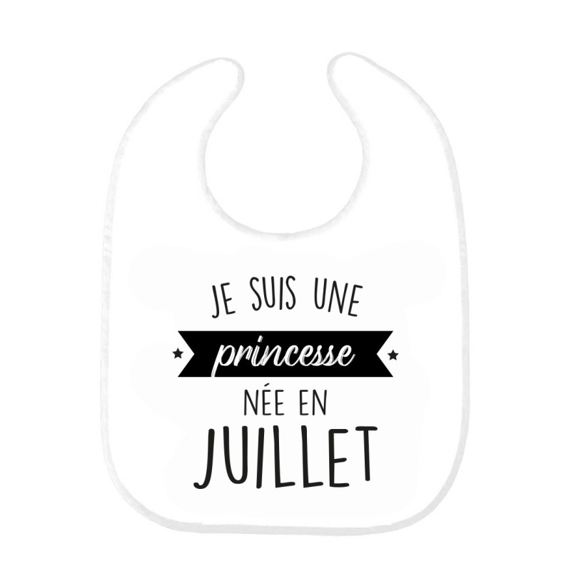 Bavoir bébé imprimé citation naissance humour Je suis une princesse née en Juillet