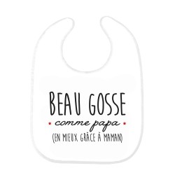 Bavoir bébé imprimé citation naissance humour Beau gosse comme papa en mieux grâce a maman