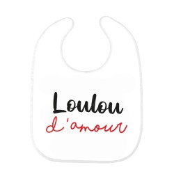Bavoir bébé imprimé citation naissance humour Loulou d'amour