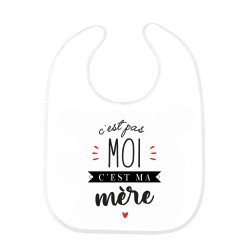 Bavoir bébé imprimé citation naissance humour C'est pas moi c'est ma mère