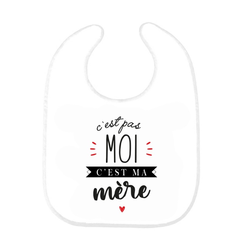 Bavoir bébé imprimé citation naissance humour C'est pas moi c'est ma mère