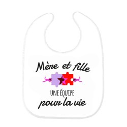 Bavoir bébé imprimé citation naissance humour Mère et fille une équipe pour la vie