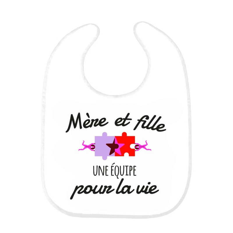 Bavoir bébé imprimé citation naissance humour Mère et fille une équipe pour la vie