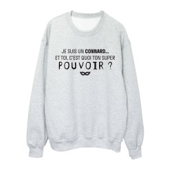 Sweat shirt imprimé citation humour Je suis un connard et toi c'est quoi ton super pouvoir ?