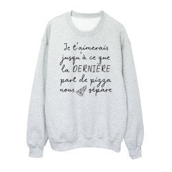 Sweat shirt imprimé citation Je t'aimerai jusqu'à ce que la dernière part de pizza nous sépare