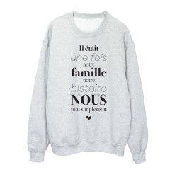 Sweat shirt imprimé citation il était une fois notre famille notre histoire nous