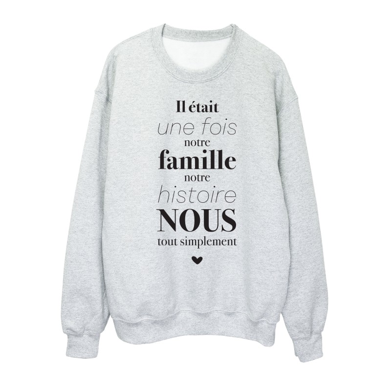 Sweat shirt imprimé citation il était une fois notre famille notre histoire nous