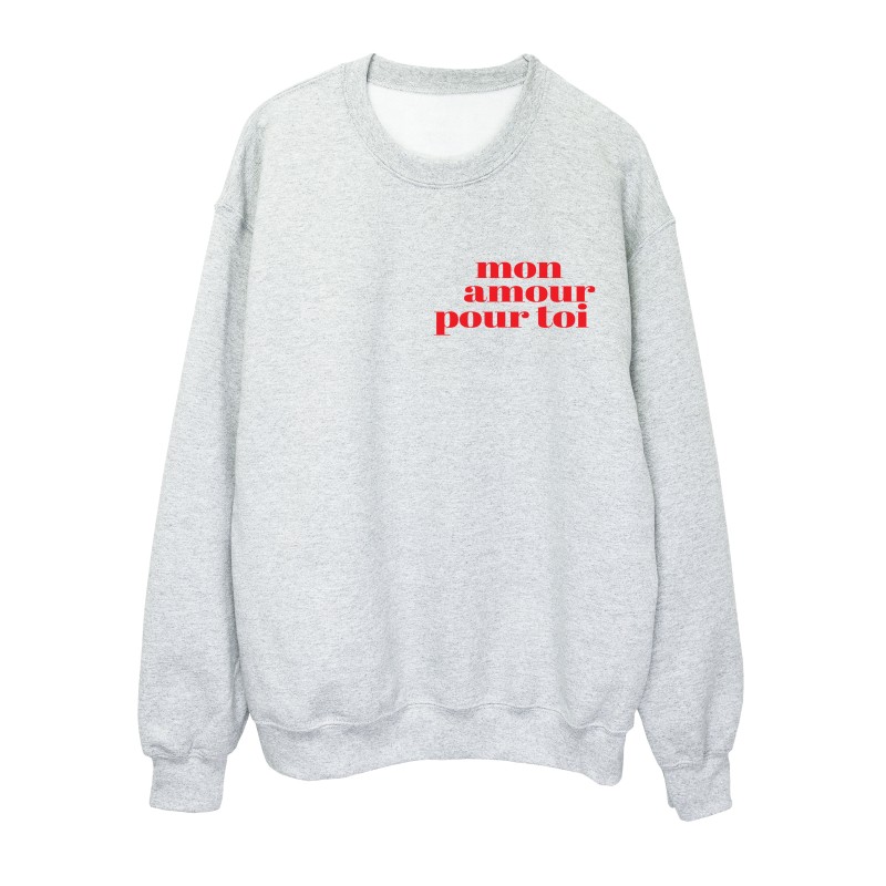 Sweat shirt imprimé citation saint valentin Mon amour pour toi