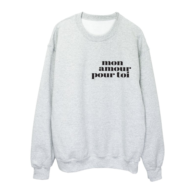Sweat shirt imprimé citation saint valentin Mon amour pour toi