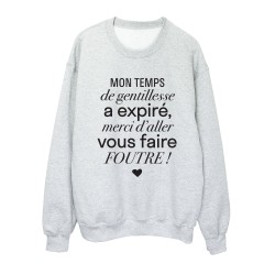 Sweat shirt imprimé citation humour Mon temps de gentillesse a expiré merci d'aller vous faire foutre