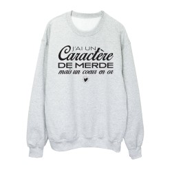 Sweat shirt imprimé citation humour J'ai un caractère de merde mais un coeur en or