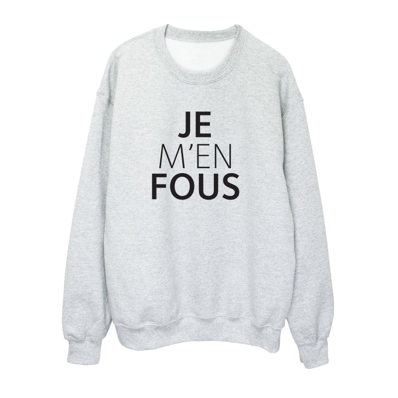 Sweat shirt imprimé citation humour Je m'en fou