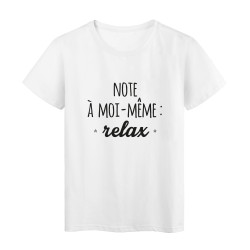 T-Shirt imprimé citation humour note a moi meme relax