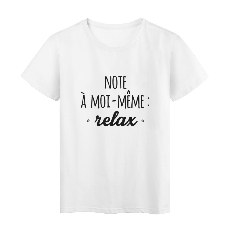 T-Shirt imprimé citation humour note a moi meme relax