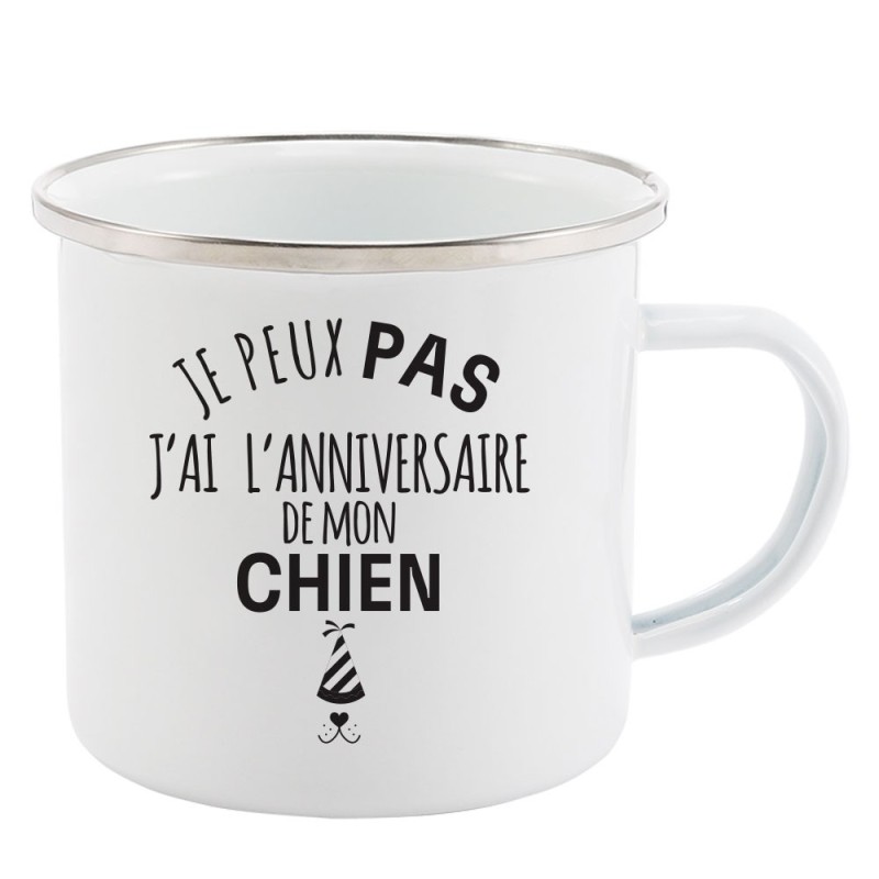 Mug Tasse Rétro en métal émaillé imprimé humour citation Je peux pas j'ai l'anniversaire de mon chien
