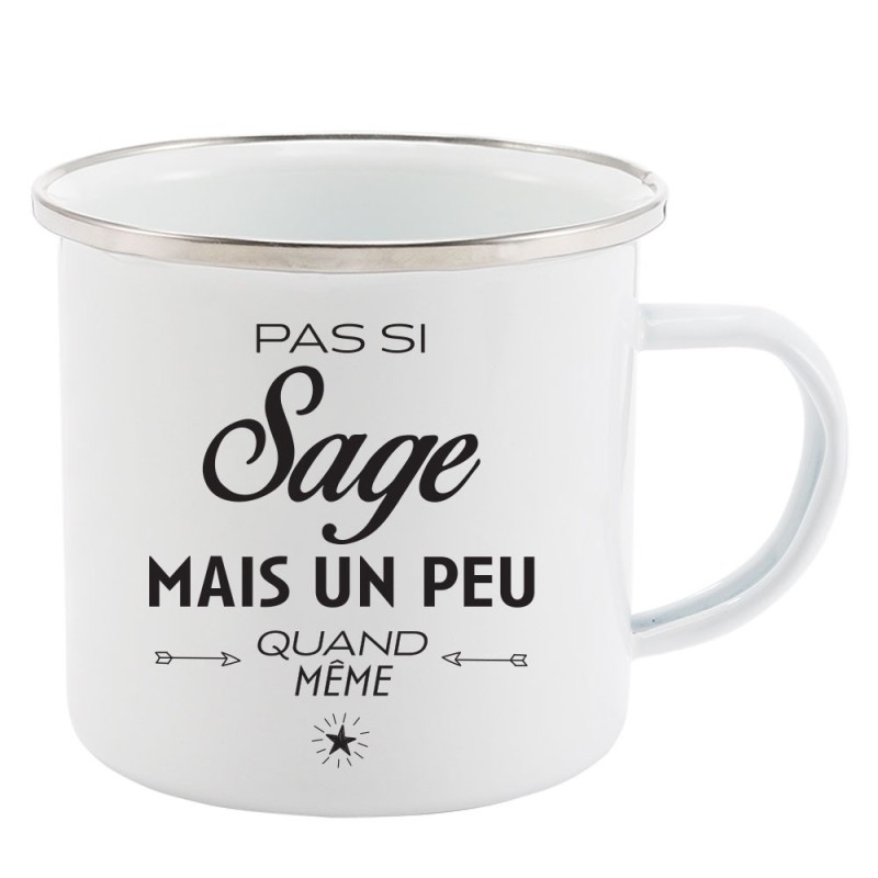 Mug Tasse Rétro en métal émaillé imprimé humour citation Pas si sage mais un peu quand meme