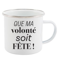 Mug Tasse Rétro en métal émaillé imprimé humour citation Que ma volonté soit fête