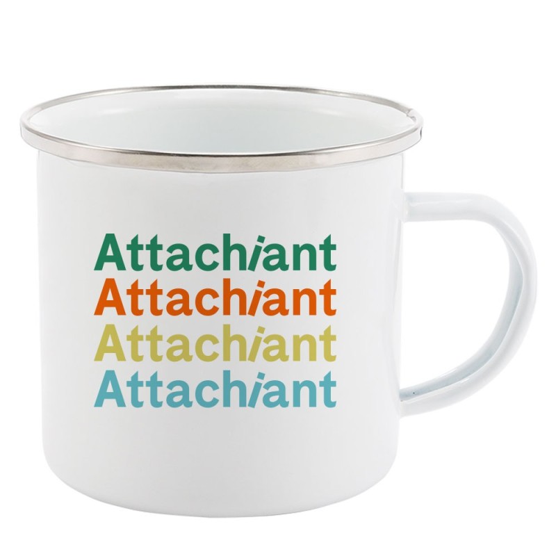 Mug Tasse Rétro en métal émaillé imprimé humour citation humour Attachiant