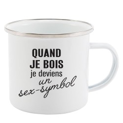 Mug Tasse Rétro en métal émaillé imprimé humour citation Quand je bois je deviens un sex symbol