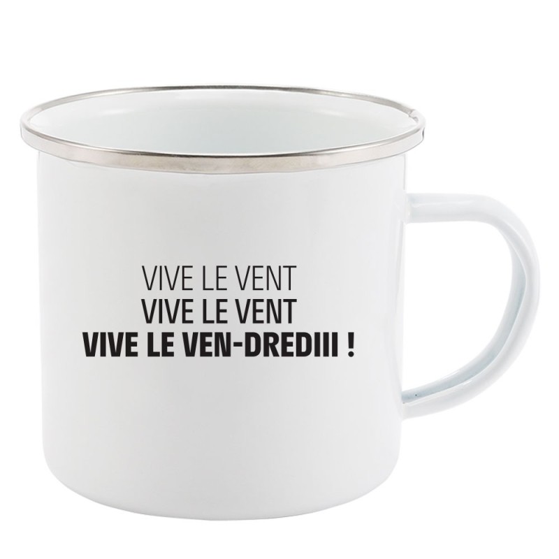 Mug Tasse Rétro en métal émaillé imprimé citation humour citation humour Vive le vent vive le vendredi