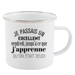 Mug Tasse Rétro en métal émaillé imprimé citation humour citation humour Je passais un excellent vendredi jusqu'à ce que j'appre