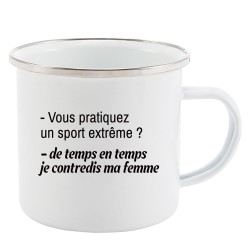 Mug Tasse Rétro en métal émaillé imprimé citation humour citation humour Un sport extreme ? de temps en temps je contredis ma fe