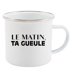 Mug Tasse Rétro en métal émaillé imprimé citation humour citation humour Le matin ta gueule
