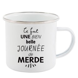 Mug Tasse Rétro en métal émaillé imprimé citation humour citation humour Ce fut une bien belle journée de merde